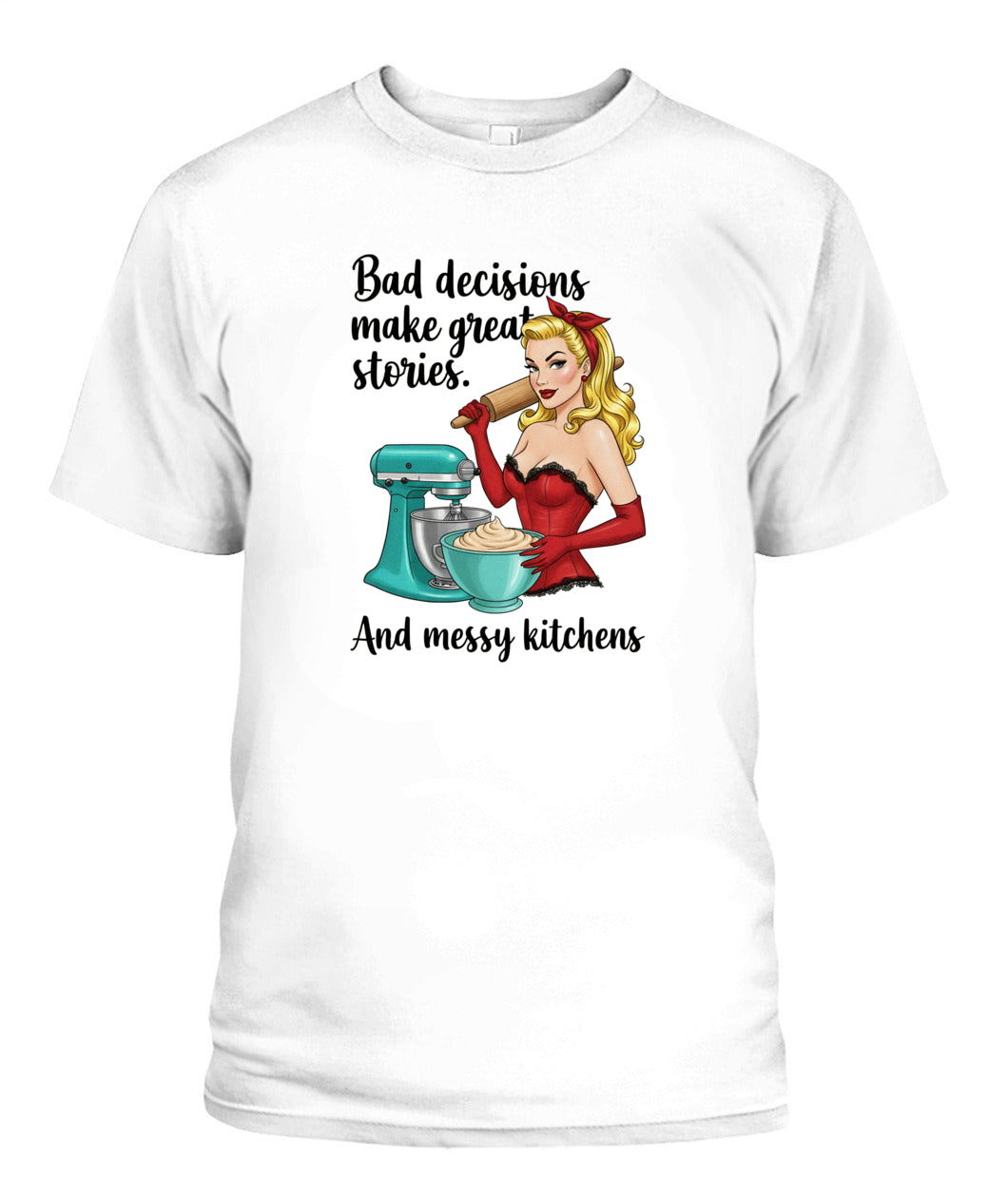 bad decisions make great stories messy kitchens